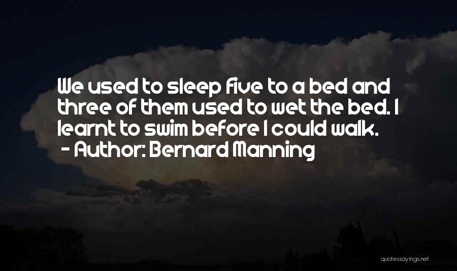 Funny Off To Bed Quotes By Bernard Manning