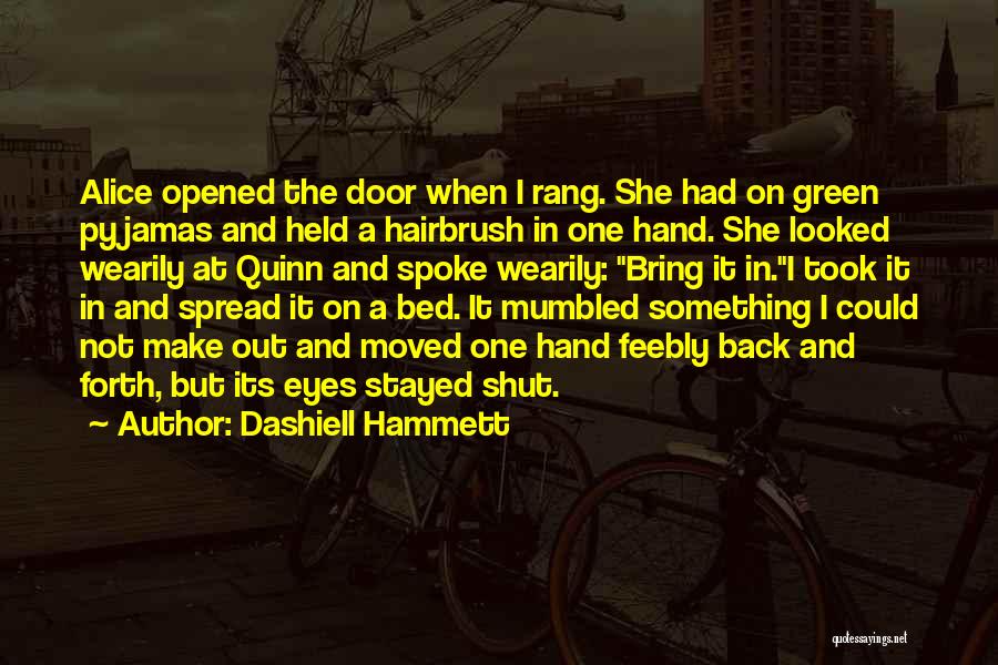 Funny Off To Bed Quotes By Dashiell Hammett
