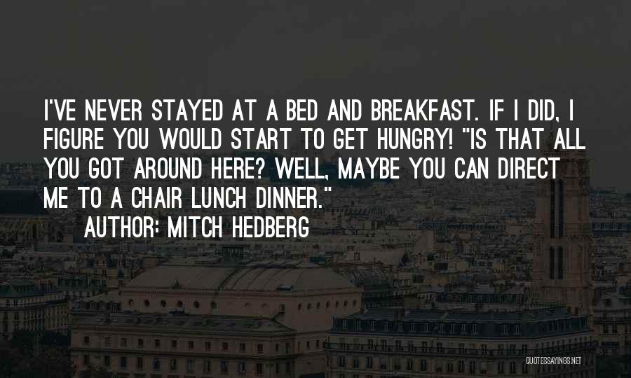 Funny Off To Bed Quotes By Mitch Hedberg