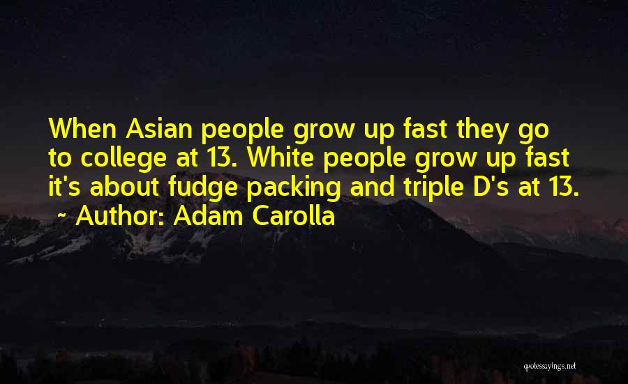 Funny Off To College Quotes By Adam Carolla
