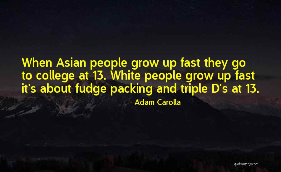 Funny Off To College Quotes By Adam Carolla