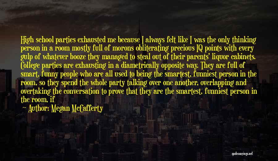 Funny Off To College Quotes By Megan McCafferty Funny Off To College Quotes By Megan McCafferty
