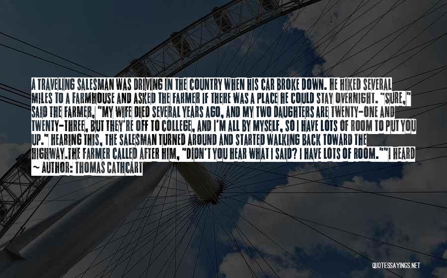 Funny Off To College Quotes By Thomas Cathcart Funny Off To College Quotes By Thomas Cathcart