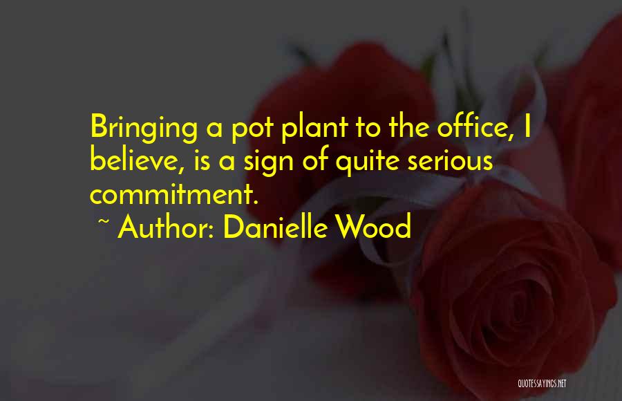 Funny Office Humor Quotes By Danielle Wood
