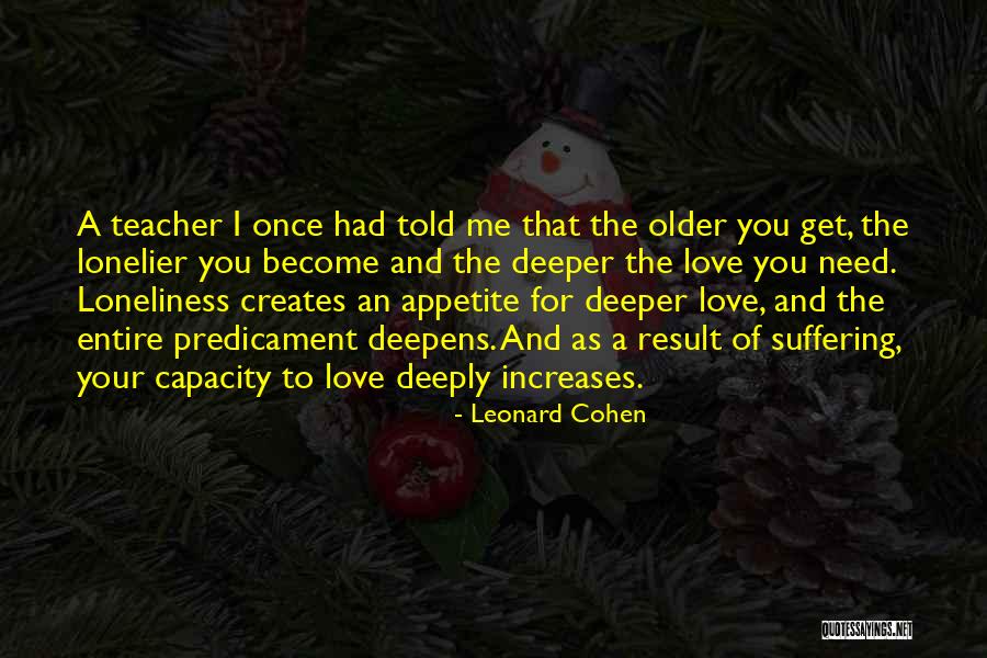 Funny Old Gregg Quotes By Leonard Cohen Funny Old Gregg Quotes By Leonard Cohen