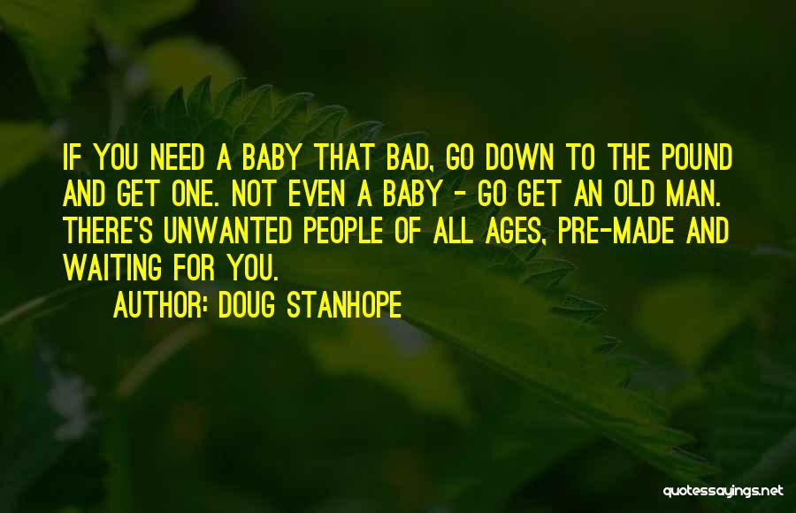 Funny Old Man Quotes By Doug Stanhope