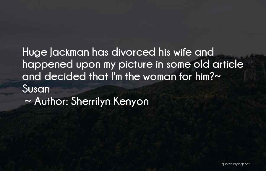 Funny Old Picture Quotes By Sherrilyn Kenyon