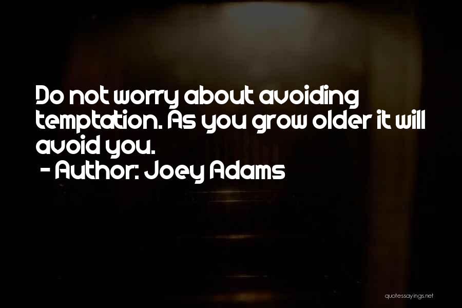 Funny Older Quotes By Joey Adams