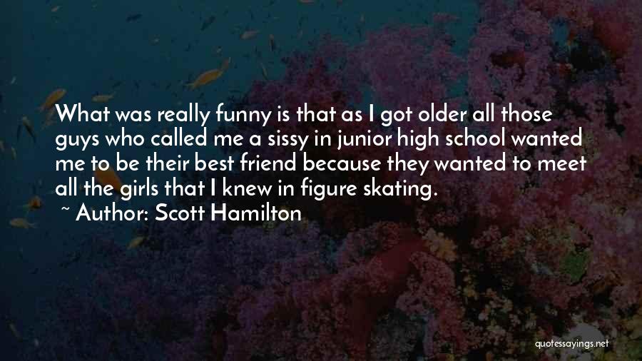 Funny Older Quotes By Scott Hamilton