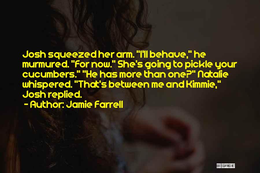 Funny One Arm Quotes By Jamie Farrell