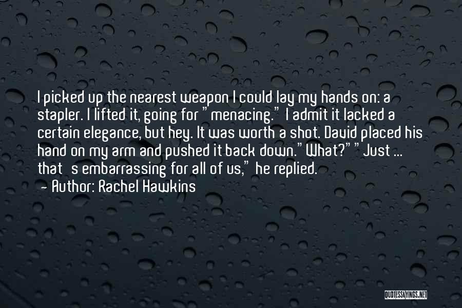 Funny One Arm Quotes By Rachel Hawkins