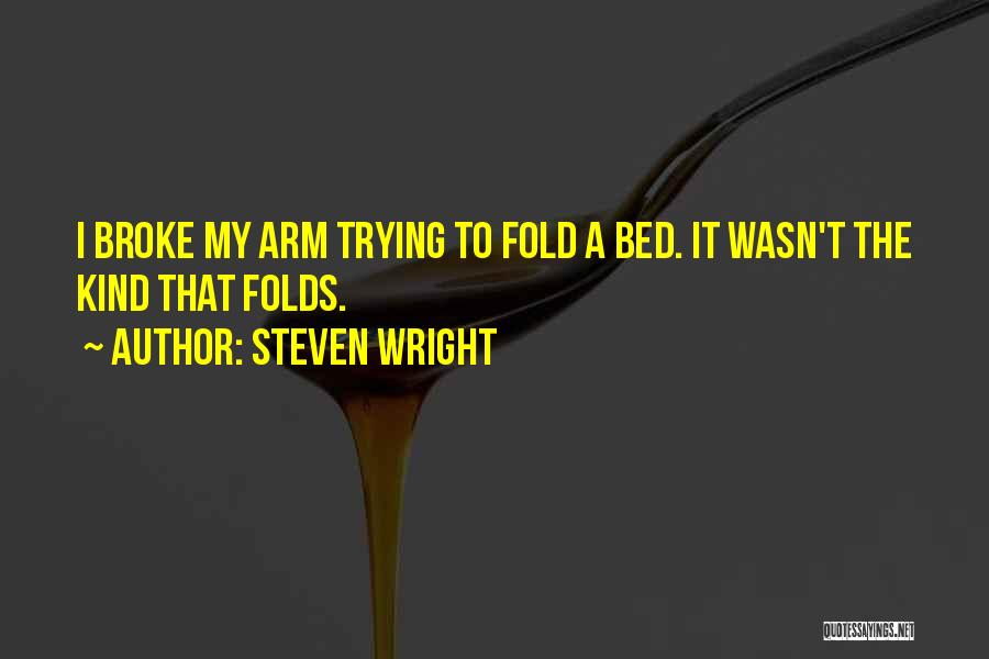 Funny One Arm Quotes By Steven Wright