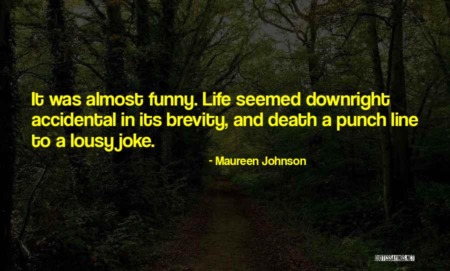 Funny One Line Life Quotes By Maureen Johnson