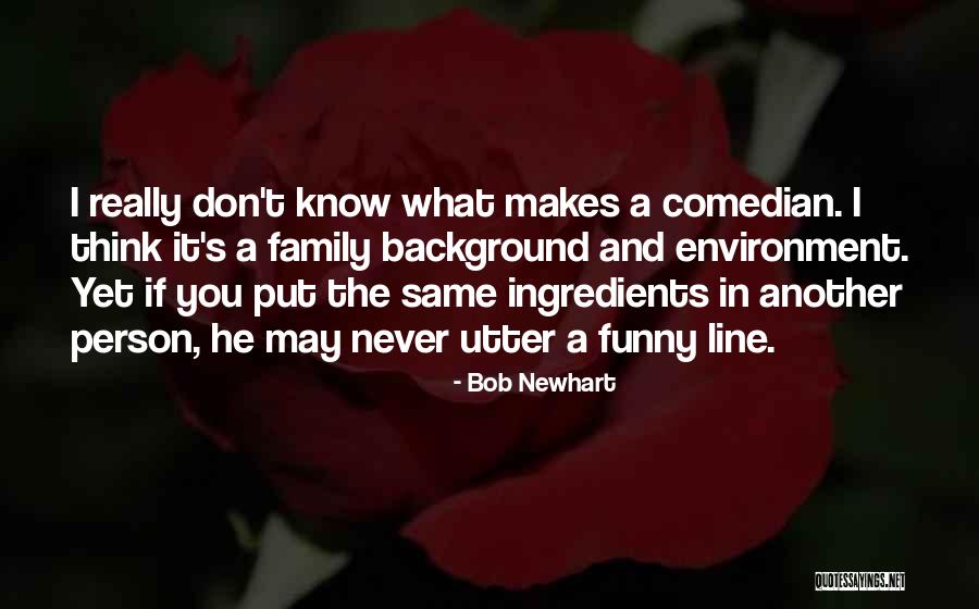 Funny One Line Quotes By Bob Newhart Funny One Line Quotes By Bob Newhart