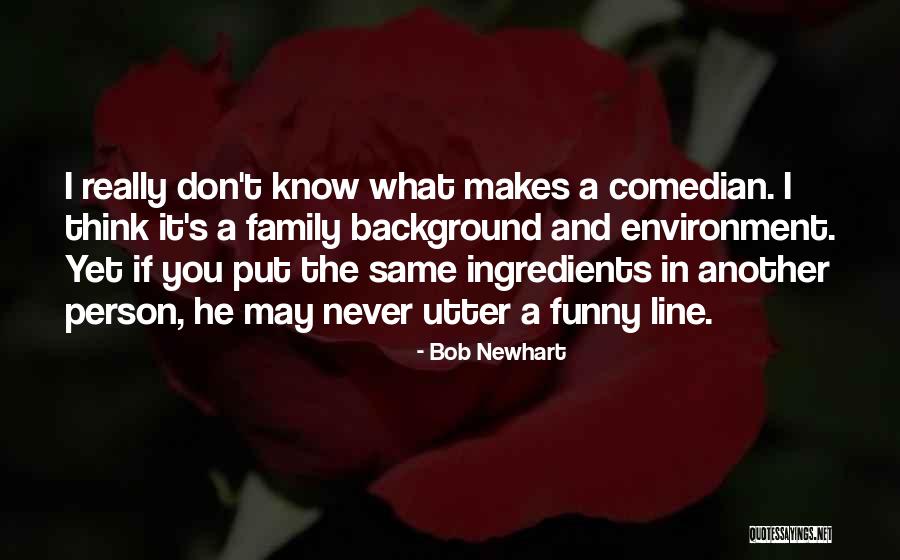 Funny One Line Quotes By Bob Newhart