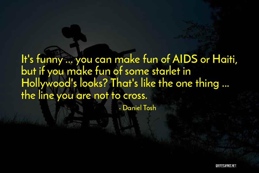 Funny One Line Quotes By Daniel Tosh