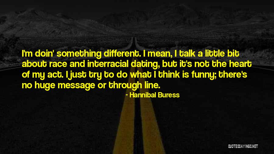 Funny One Line Quotes By Hannibal Buress Funny One Line Quotes By Hannibal Buress