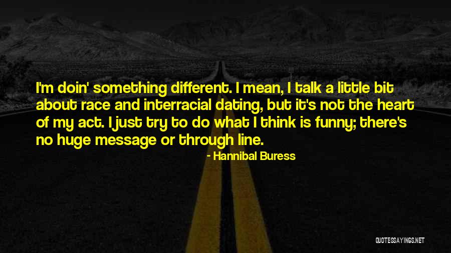 Funny One Line Quotes By Hannibal Buress