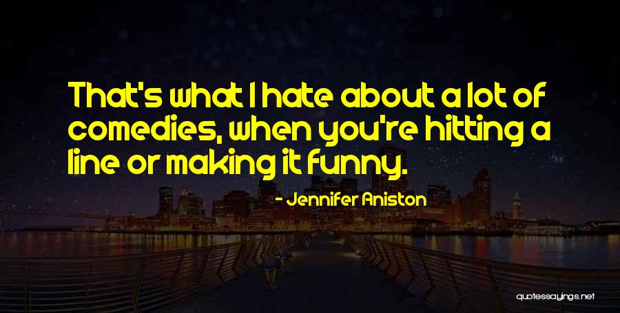 Funny One Line Quotes By Jennifer Aniston