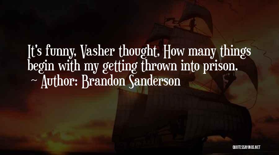 Funny One Sentence Quotes By Brandon Sanderson