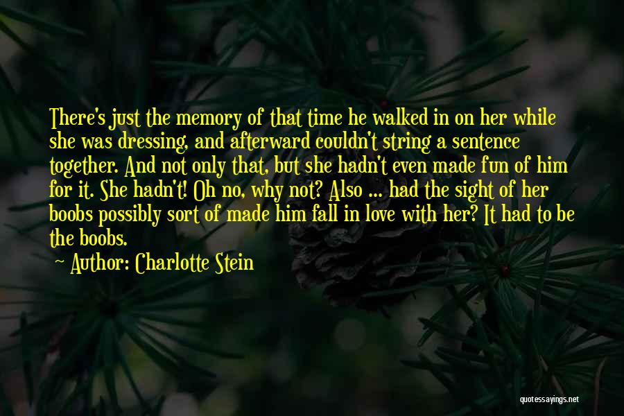 Funny One Sentence Quotes By Charlotte Stein
