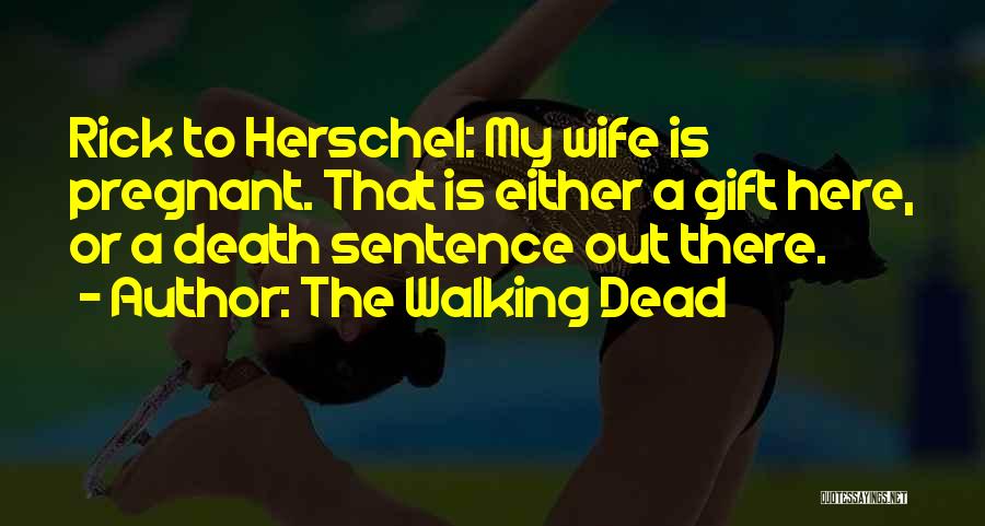 Funny One Sentence Quotes By The Walking Dead
