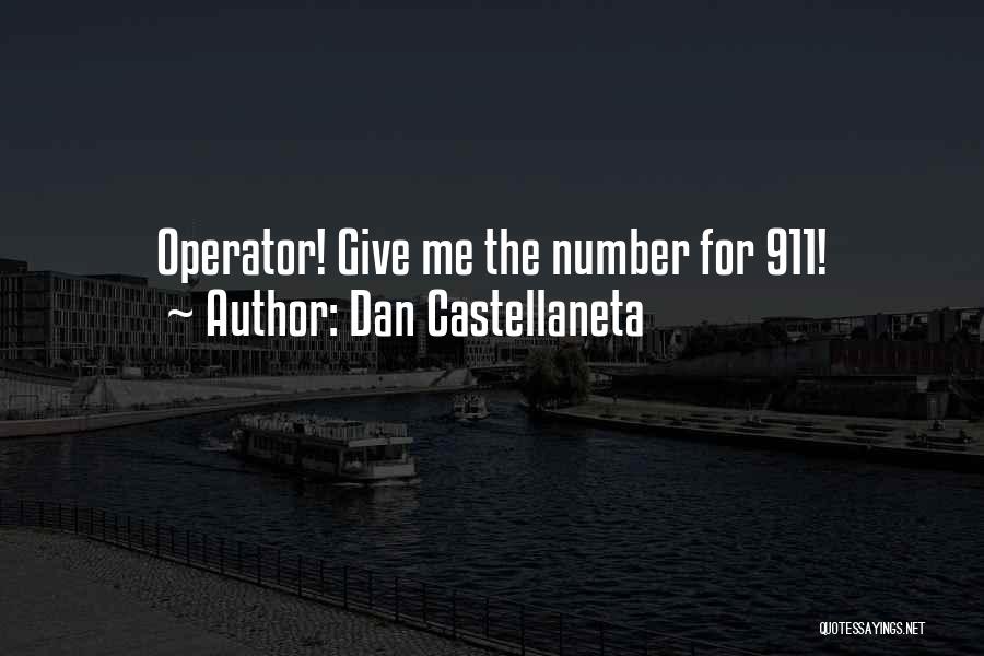 Funny Operator Quotes By Dan Castellaneta