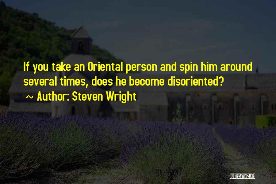 Funny Oriental Quotes By Steven Wright