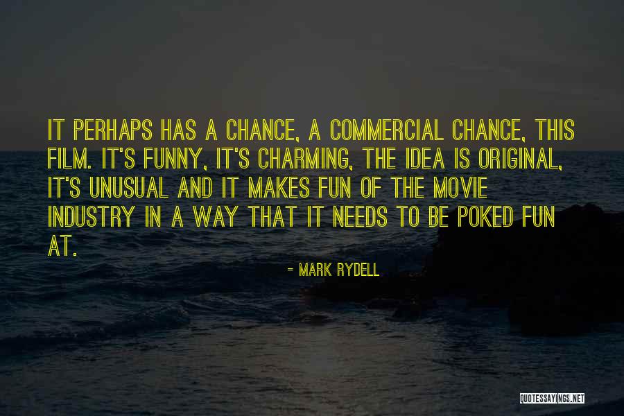Funny Original Quotes By Mark Rydell Funny Original Quotes By Mark Rydell