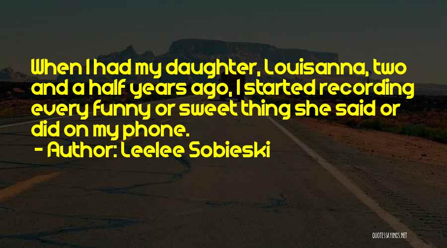 Funny Other Half Quotes By Leelee Sobieski