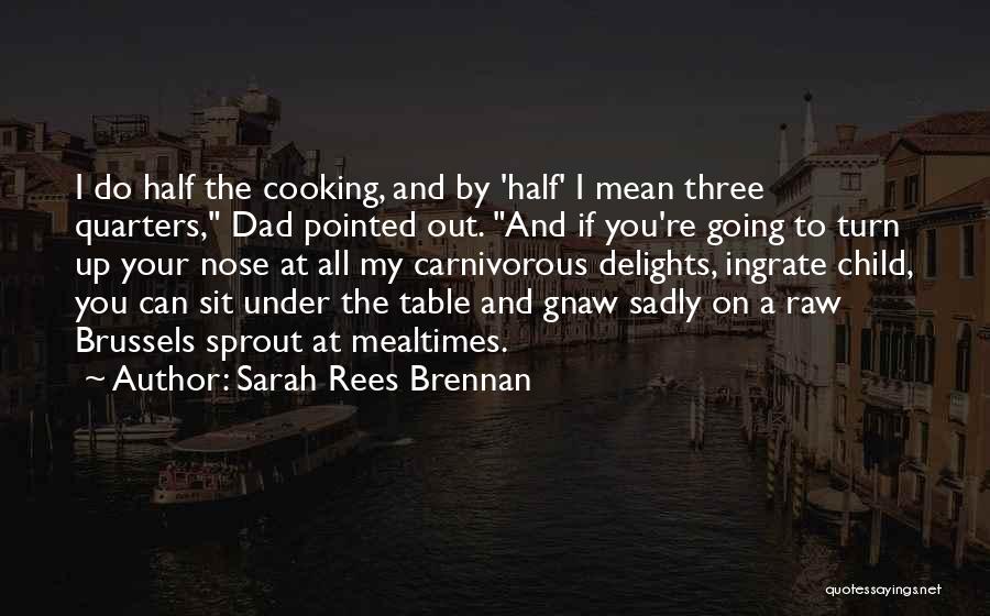Funny Other Half Quotes By Sarah Rees Brennan