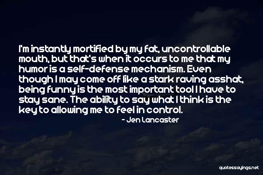 Funny Out Of Control Quotes By Jen Lancaster Funny Out Of Control Quotes By Jen Lancaster