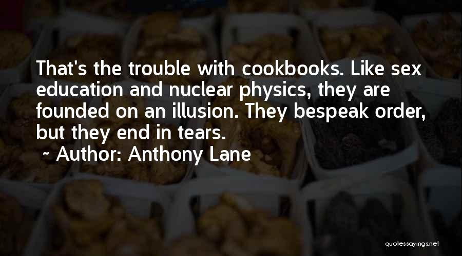 Funny Out Of Order Quotes By Anthony Lane