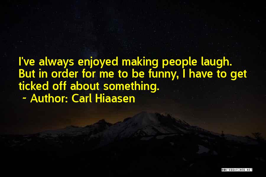 Funny Out Of Order Quotes By Carl Hiaasen