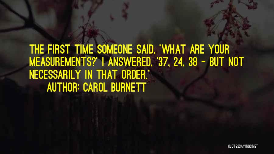 Funny Out Of Order Quotes By Carol Burnett