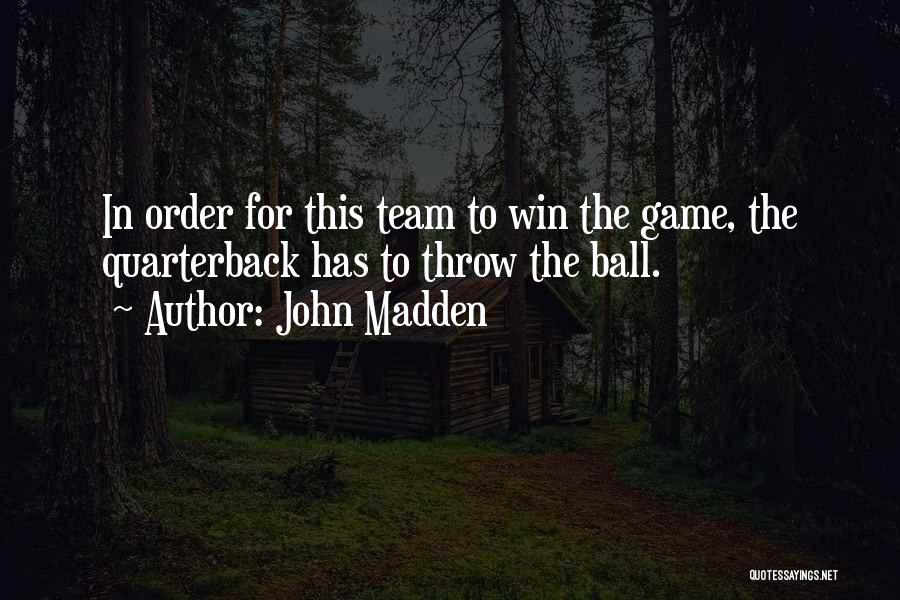 Funny Out Of Order Quotes By John Madden