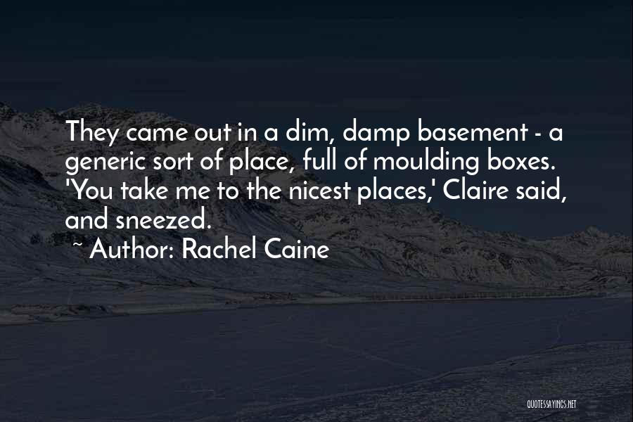 Funny Out Of Place Quotes By Rachel Caine