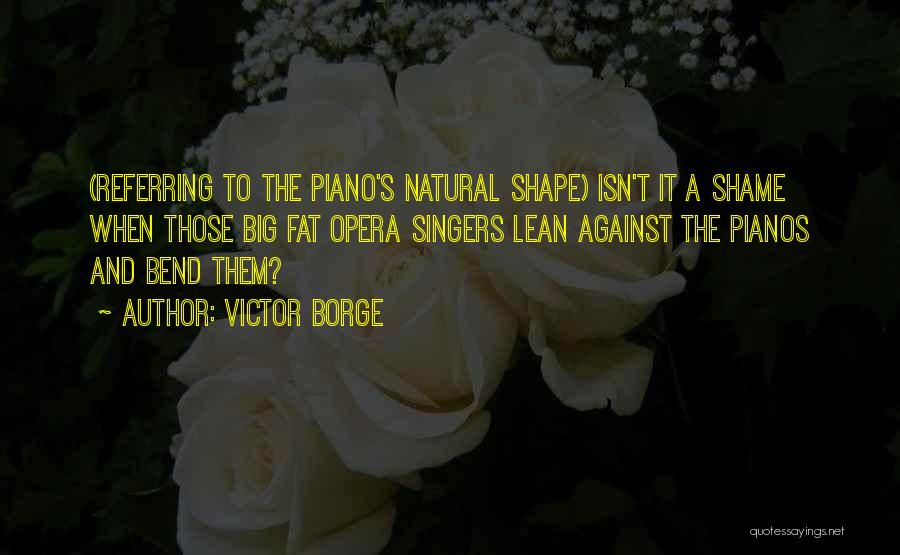 Funny Out Of Shape Quotes By Victor Borge