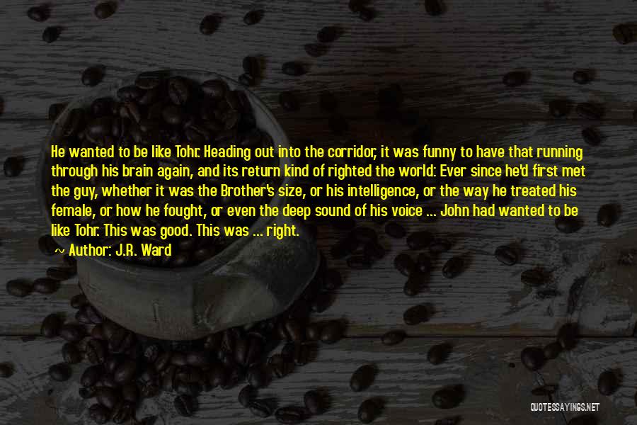 Funny Out Of This World Quotes By J.R. Ward