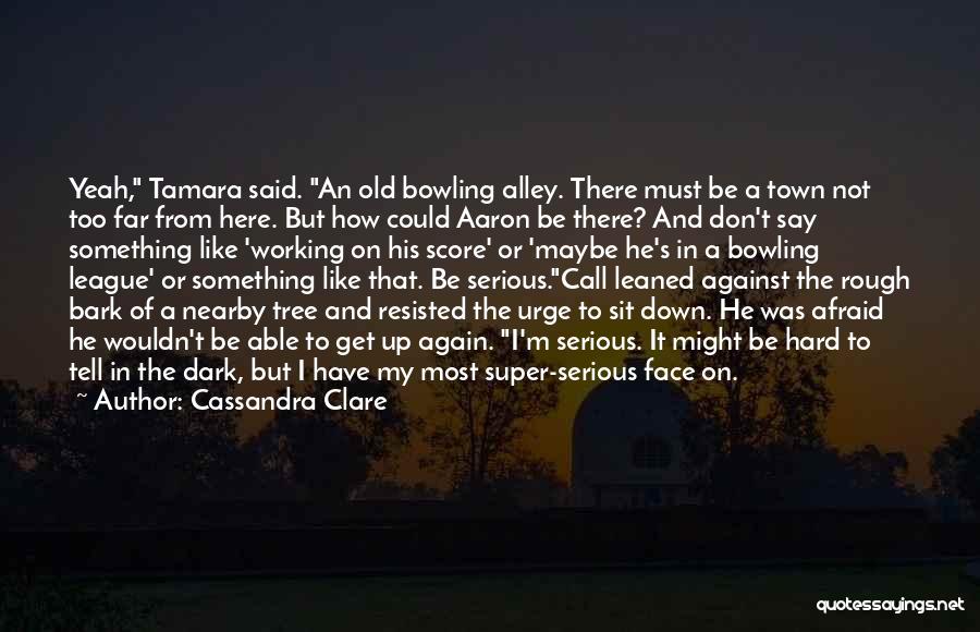 Funny Out Of Town Quotes By Cassandra Clare