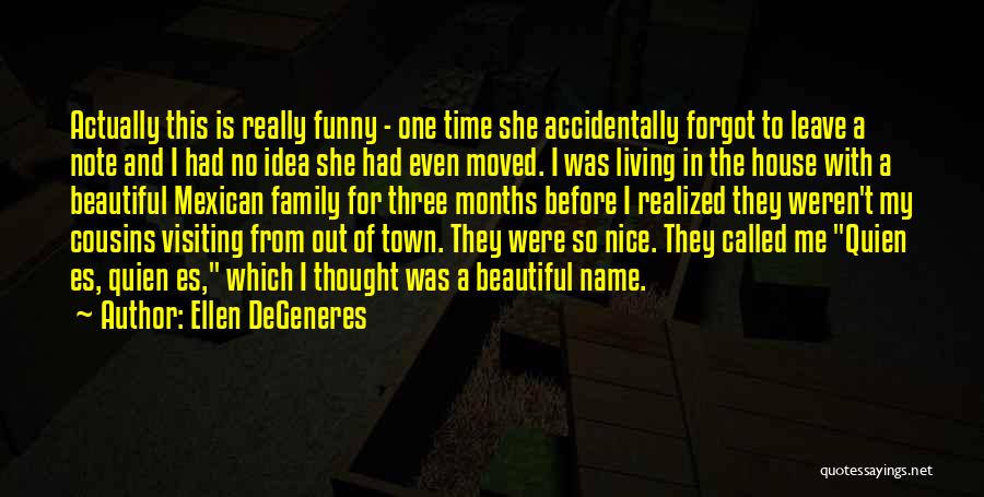 Funny Out Of Town Quotes By Ellen DeGeneres