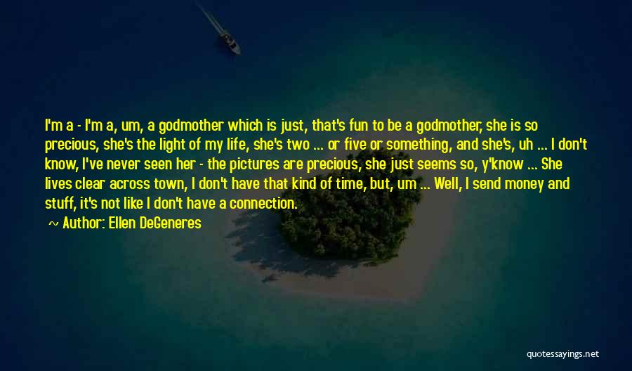 Funny Out Of Town Quotes By Ellen DeGeneres