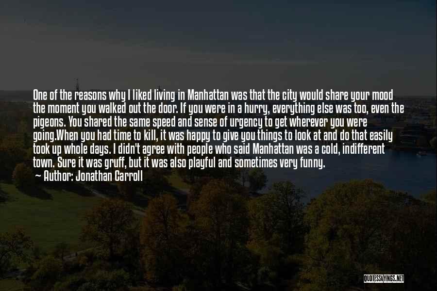 Funny Out Of Town Quotes By Jonathan Carroll