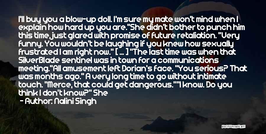 Funny Out Of Town Quotes By Nalini Singh