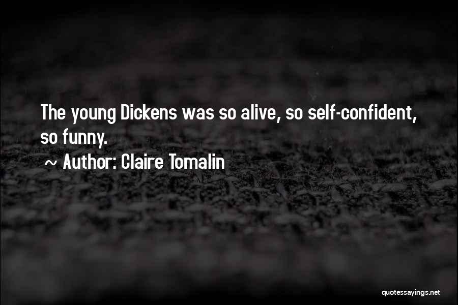 Funny Over Confident Quotes By Claire Tomalin