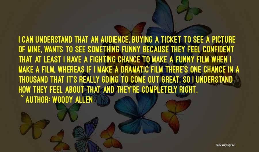 Funny Over Confident Quotes By Woody Allen