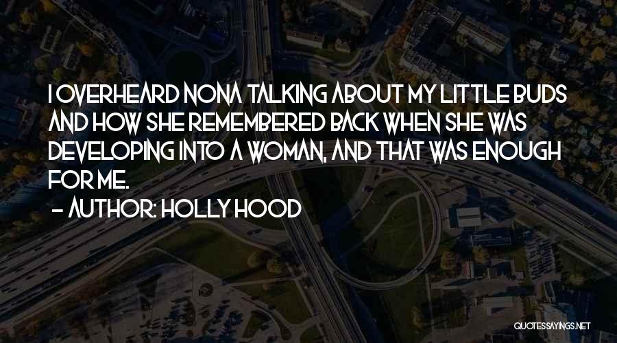 Funny Overheard Quotes By Holly Hood