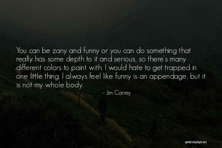 Funny Paint Quotes By Jim Carrey