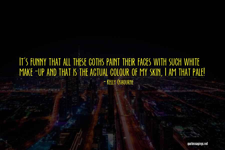 Funny Paint Quotes By Kelly Osbourne