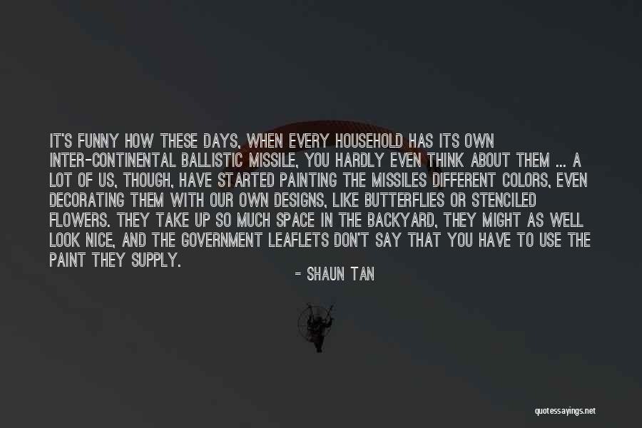 Funny Paint Quotes By Shaun Tan Funny Paint Quotes By Shaun Tan